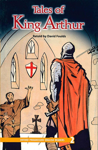 New Oxford Progressive English Readers Level 2: Tales of King Arthur