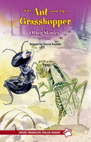Oxford Progressive English Readers Level Starter: The Ant and the Grasshopper and Other Stories