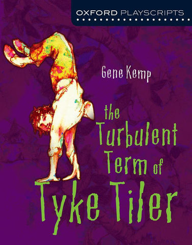 Oxford Playscripts: The Turbulent Term of Tike Tyler