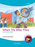 Oxford Reading Treasure: When My Bike Flies and Other Stories