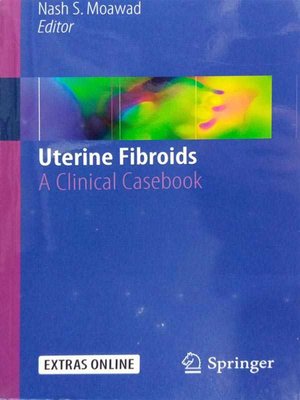 UTERINE FIBROIDS: A CLINICAL CASEBOOK : Get FREE Delivery And Huge ...