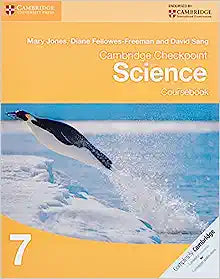 CAMBRIDGE CHECKPOINT: SCIENCE COURSE BOOK 7 (CAMBRIDGE INTERNATIONAL EXAMINATIONS)