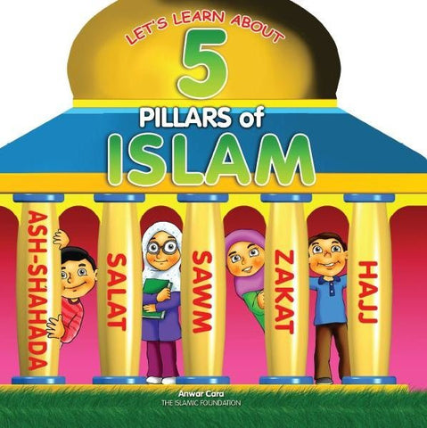 Five Pillars of Islam By Anwar Cara