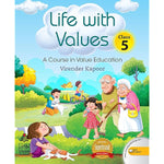 LIFE WITH VALUES CLASS 5: A COURSE IN VALUE EDUCATION (For Non-Muslim)