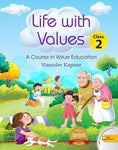 LIFE WITH VALUES CLASS 2: A COURSE IN VALUE EDUCATION