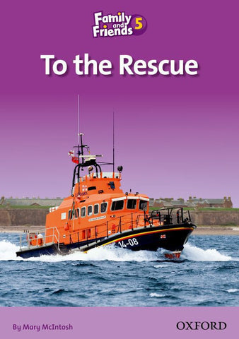 Family and Friends Level 5 Reader B: To the Rescue