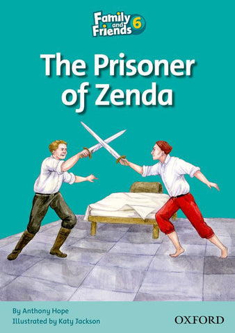 Family and Friends Level 6 Reader C: The Prisoner of Zenda