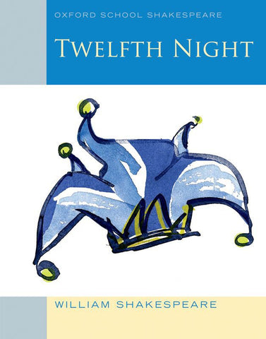 Oxford School Shakespeare: Twelfth Night