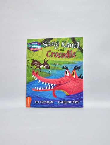 CAMBRIDGE READING ADVENTURES: ORANGE BAND: SANG KANCIL AND CROCODILE (NOC) [IP]