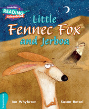 CAMBRIDGE READING ADVENTURES: TURQUOISE BAND: LITTLE FENNEC FOX AND JERBOA (NOC) [IS-A]