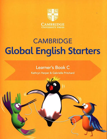 CAMBRIDGE GLOBAL ENGLISH: STARTERS LEARNER'S BOOK C [IP]