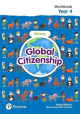 GLOBAL CITIZENSHIP STUDENT WORKBOOK YEAR 4 [IS-A]