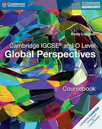 CAMBRIDGE IGCSE® AND O LEVEL GLOBAL PERSPECTIVES COURSEBOOK[IS-A]