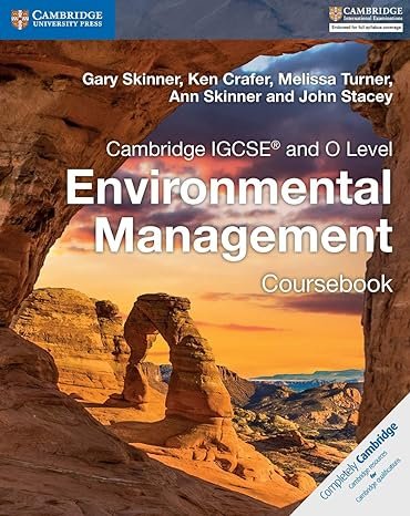 CAMBRIDGE IGCSEÂ® AND O LEVEL ENVIRONMENTAL MANAGEMENT COURSEBOOK [PD]