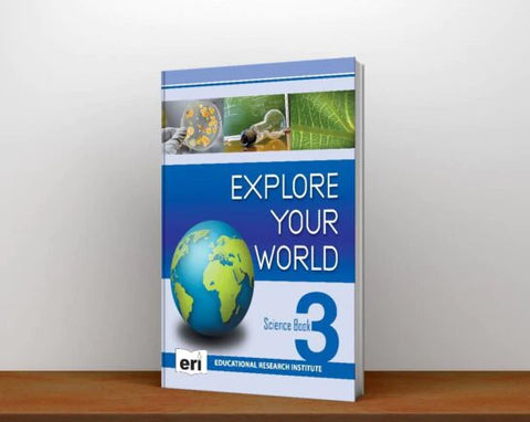 EXPLORE YOUR WORLD SCIENCE BOOK 3