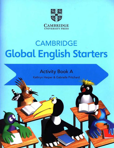 CAMBRIDGE GLOBAL ENGLISH: STARTERS ACTIVITY BOOK A [IP]