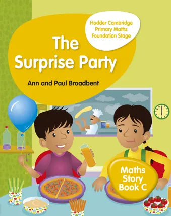 HODDER CAMBRIDGE PRIMARY MATHS: THE SURPRISE PART: MATHS STORY BOOK C [IS-A]