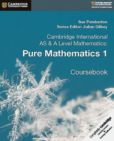 CAMBRIDGE INTERNATIONAL AS & A LEVEL MATHEMATICS PURE MATHEMATICS 1 COURSEBOOK WITH CAMBRIDGE ONLINE MATHEMATICS (2 YEARS)