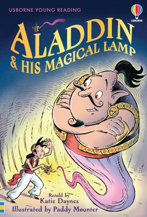 USBORNE YOUNG READING 1: ALADDIN AND HIS MAGICAL LAMP