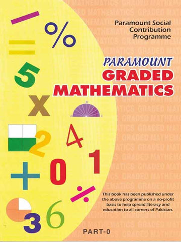 PARAMOUNT GRADED MATHEMATICS: (PARAMOUNT SOCIAL CONTRIBUTION PROGRAMME) PART-0