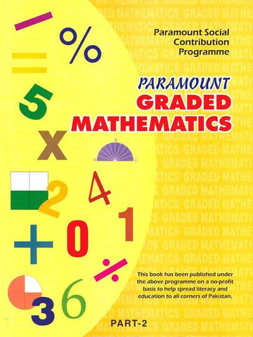 PARAMOUNT GRADED MATHEMATICS: (PARAMOUNT SOCIAL CONTRIBUTION PROGRAMME) PART-2