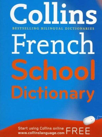 COLLINS: FRENCH SCHOOL DICTIONARY