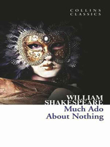 COLLINS CLASSICS: MUCH ADO ABOUT NOTHING