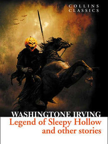 COLLINS CLASSICS: THE LEGEND OF SLEEPY HOLLOW AND OTHER STORIES