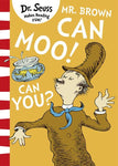 DR. SEUSS: MR. BROWN CAN MOO! CAN YOU?