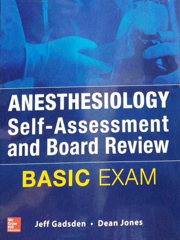 ANESTHESIOLOGY SELF-ASSESSMENT AND BOARD REVIEW: BASIC EXAM