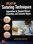 ATLAS OF SUTURING TECHNIQUES: APPROACHES TO SURGICAL, WOUND, LACERATION AND COSMETIC REPAIR