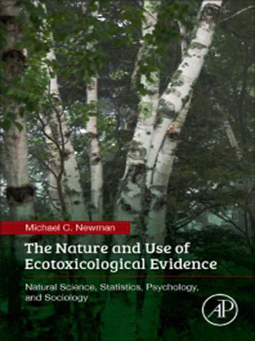 THE NATURE AND USE OF ECOTOXICOLOGICAL EVIDENCE