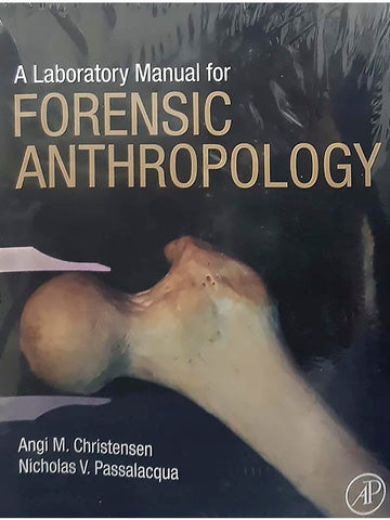 A LABORATORY MANUAL FOR FORENSIC ANTHROPOLOGY