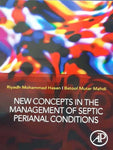 NEW CONCEPTS IN THE MANAGEMENT OF SEPTIC PERIANAL CONDITIONS