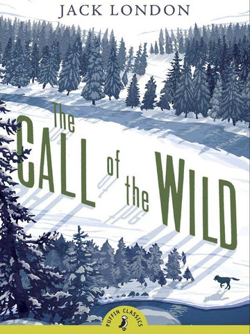 PUFFIN CLASSICS: THE CALL OF THE WILD