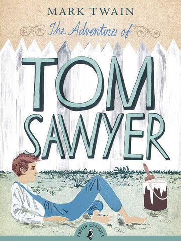 PUFFIN CLASSICS: THE ADVENTURES OF TOM SAWYER