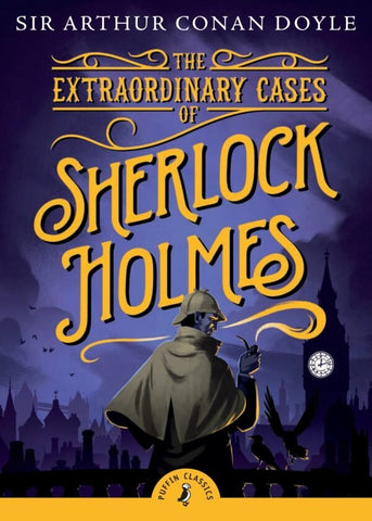 PUFFIN CLASSICS: EXTRAORDINARY CASES OF SHERLOCK HOLMES