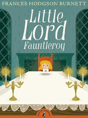 PUFFIN CLASSICS: LITTLE LORD FAUNTLEROY