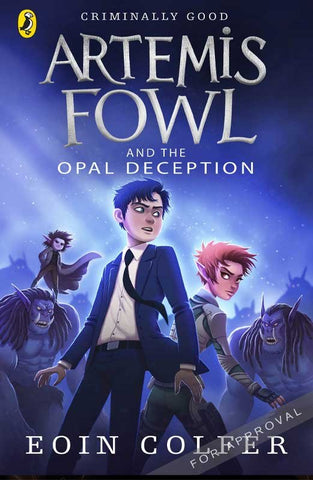 ARTEMIS FOWL AND THE OPAL DECEPTION