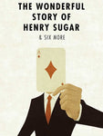 WONDERFUL STORY OF HENRY SUGAR AND SIX MORE