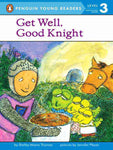 PYR LEVEL-3: GET WELL GOOD KNIGHT (TRANSITIONAL READER)