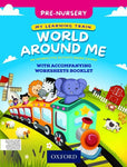 My Learning Train: World Around Me Pre-Nursery Book [IS]