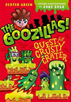 THE GOOZILLAS! QUEST FOR CRUSTY CRATER