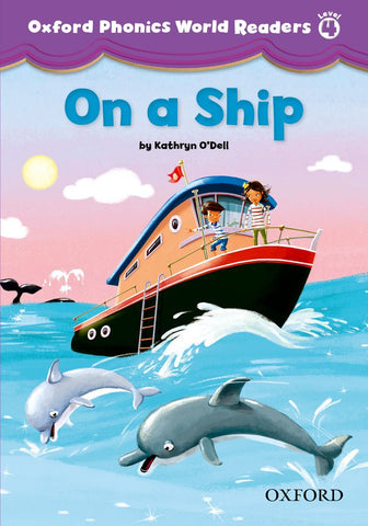 Oxford Phonics World Readers Level 4 On a Ship