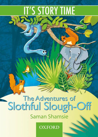 It’s Story Time: The Adventures of the Slothful Slough-Off
