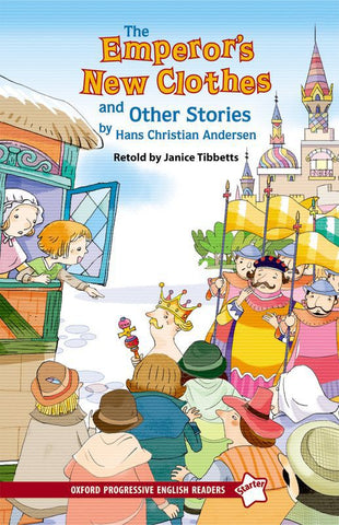 Oxford Progressive English Readers Level Starter: The Emperor's New Clothes and Other Stories