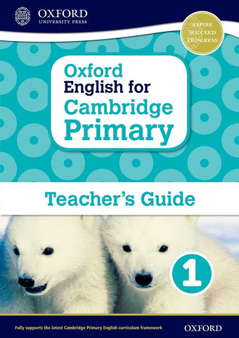 Oxford English for Cambridge Primary Teacher's Guide 1
