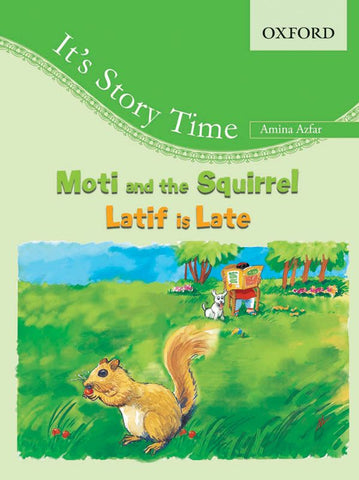 It’s Story Time: Moti and the Squirrel/Latif is Late