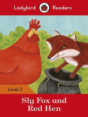 LADYBIRD READERS: LEVEL-2 SLY FOX AND RED HEN