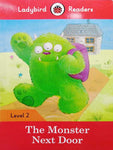 LADYBIRD READERS: LEVEL-2 THE MONSTER NEXT DOOR